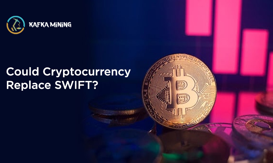 Could Cryptocurrency Replace SWIFT?