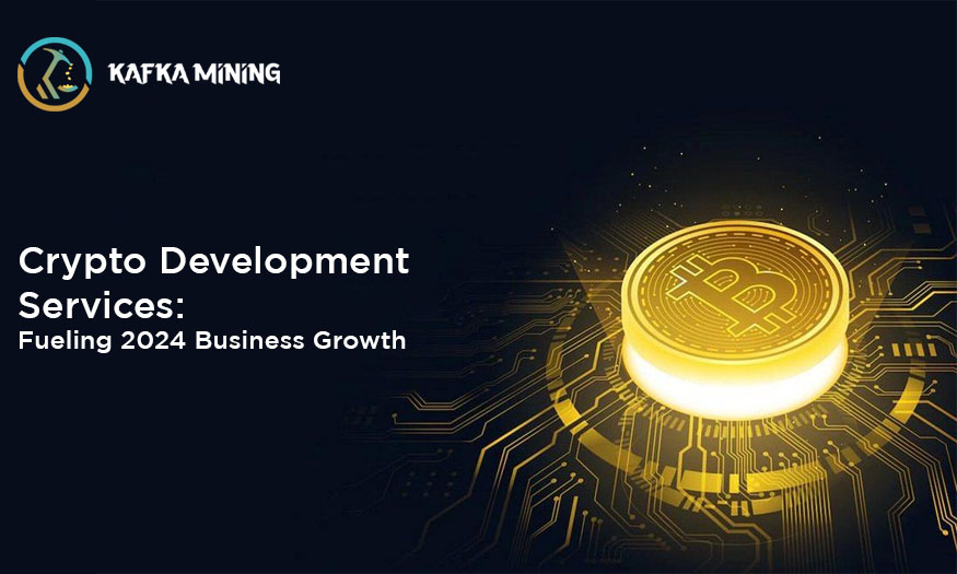 Crypto Development Services: Fueling 2024 Business Growth