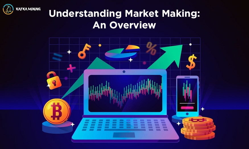 Understanding Market Making: An Overview